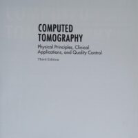 Manual Solution for Computed Tomography: Physical Principles, Clinical Applications, and Quality Control 3 by Euclid Seeram RT(R) BSc MSc FCAMRT
