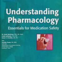 Full Download Test Bank Understanding Pharmacology: Essentials for Medication Safety 1 by M. Linda Workman PhD RN FAAN, Linda A. LaCharity PhD RN, Susan L. Kruchko MS RN