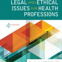 Full Download Manual Solution Legal and Ethical Issues for Health Professions 4 by Elsevier Inc