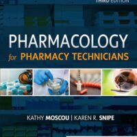 Manual Solution Pharmacology for Pharmacy Technicians 3 by Kathy Moscou PhD RPh MPH, Karen Snipe CPhT AS BA MEd