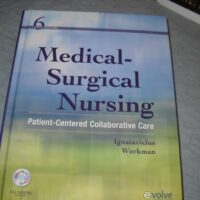Full Download Test Bank Medical-Surgical Nursing: Patient-Centered Collaborative Care, Single Volume 6th by Donna D. Ignatavicius MS RN CNE CNEcl ANEF, M. Linda Workman PhD RN FAAN