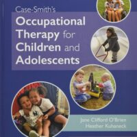 Full Download Test Bank Case-Smith's Occupational Therapy for Children and Adolescents 8 by Jane Clifford O'Brien PHD MS.ED.L OTR/L FAOTA, Heather Kuhaneck PhD OTR/L FAOTA