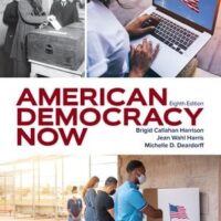 Full Download Test Bank American Democracy Now 8 by Brigid Harrison, Jean Harris, Michelle Deardorff