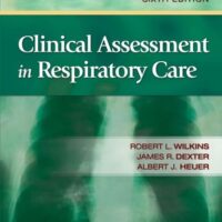 Full Download Manual Solution Clinical Assessment in Respiratory Care 6 by Albert J. Heuer PhD MBA RRT RPFT FAARC, Robert L. Wilkins PhD RRT FAARC, James R. Dexter MD FACP FCCP