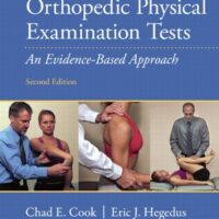 Manual Solutions for Orthopedic Physical Examination Tests: An Evidence-Based Approach 2 by Chad Cook, Eric Hegedus