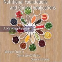 Manual Solutions for Nutritional Foundations and Clinical Applications: A Nursing Approach 7 by Michele Grodner EdD CHES, Sylvia Escott-Stump MA RD LDN, Suzanne Dorner MSN RN CCRN