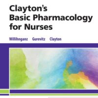 Full Download Manual Solution Clayton's Basic Pharmacology for Nurses 18 by Michelle J. Willihnganz MS RN CNE, Samuel L. Gurevitz PharmD CGP, Bruce D. Clayton BS PharmD RPh