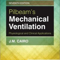 Manual Solutions for Pilbeam's Mechanical Ventilation: Physiological and Clinical Applications 7 by James M. Cairo PhD RRT FAARC