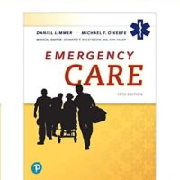 Full Download Test Bank Emergency Care [RENTAL EDITION] 14 by Daniel J. Limmer EMT-P, Michael F. O'Keefe, Harvey Grant, Bob Murray, J. David Bergeron, Edward T. Dickinson Medical Editor