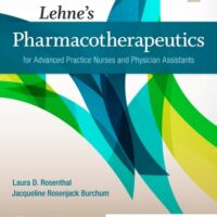 Full Download Manual Solution Lehne's Pharmacotherapeutics for Advanced Practice Nurses and Physician 2 by Laura D. Rosenthal DNP ACNP, Jacqueline Rosenjack Burchum DNSc FNP-BC CNE