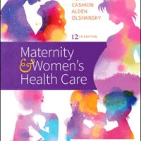 Manual Solutions for Maternity and Women's Health Care 12 by Kitty Cashion RN BC MSN, Shannon E. Perry RN PhD FAAN, Kathryn Rhodes Alden EdD MSN RN IBCLC, Ellen Olshansky PhD RN WHNP-E FAAN, Deitra Leonard Lowdermilk RNC PhD FAAN