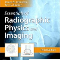 Full Download Manual Solution for Essentials of Radiographic Physics and Imaging 3 by James Johnston Ph.D. R.T.(R)(CV) FASRT, Terri L. Fauber EdD RT(R)(M)