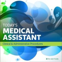Full Download Test Bank Today's Medical Assistant 4 by Kathy Bonewit-West BS MEd, Sue Hunt MA RN CMA (AAMA)