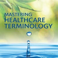 Full Download Test Bank Mastering Healthcare Terminology 6 by Betsy J. Shiland MS RHIA CCS CHDA CPC CPB CPPM