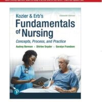 Full Download Manual Solution Kozier & Erb's Fundamentals of Nursing: Concepts, Process and Practice [RENTAL EDITION] 11 by Audrey T. Berman, Shirlee Snyder, Geralyn Frandsen EdD MSN RN