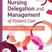 Manual Solution Nursing Delegation and Management of Patient Care 3 by Kathleen Motacki RN MSN, Kathleen Burke RN PhD