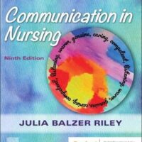 Full Download Manual Solution Communication in Nursing 9 by Julia Balzer Riley RN MN AHN-BC REACE