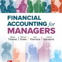 Manual Solution Financial Accounting for Managers 1 by Wayne Thomas, Michael Drake, Jake Thornock, David Spiceland