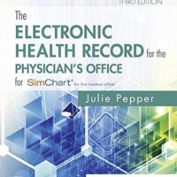 Manual Solutions for The Electronic Health Record for the Physician’s Office: For Simchart for the Medical Office 3 by Julie Pepper BS CMA (AAMA)