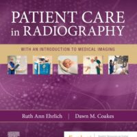 Manual Solution for Patient Care in Radiography: With an Introduction to Medical Imaging 10 by Ruth Ann Ehrlich, Dawn M Coakes BS RT(R)(CT)
