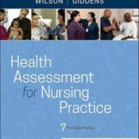Full Download Test Bank Health Assessment for Nursing Practice 7 by Susan Fickertt Wilson PhD RN, Jean Foret Giddens PhD RN FAAN