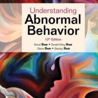 Manual Solutions for Understanding Abnormal Behavior (MindTap Course List) 12 by David Sue, Derald Wing Sue, Diane M. Sue, Stanley Sue