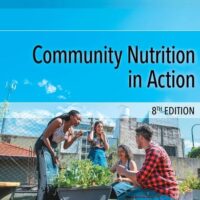 Full Download Manual Solution Community Nutrition in Action (MindTap Course List) 8 by Marie A. Boyle