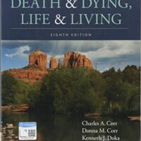Full Download Manual Solution for Death and Dying, Life and Living 8 by Charles A. Corr, Donna M. Corr, Kenneth J. Doka