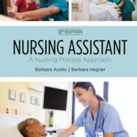Full Download Test Bank Nursing Assistant: A Nursing Process Approach, Soft Cover Version (MindTap Course List) 12 by Barbara Acello, Barbara Hegner