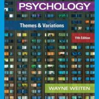 Full Download Manual Solution Psychology: Themes and Variations (MindTap Course List) 11 by Wayne Weiten