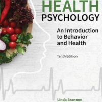 Full Download Manual Solution for Health Psychology: An Introduction to Behavior and Health (MindTap Course List) 10 by Linda Brannon, John A. Updegraff, Jess Feist