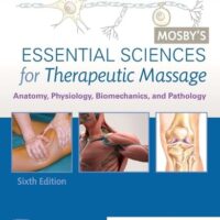 Full Download Manual Solution Mosby's Essential Sciences for Therapeutic Massage: Anatomy, Physiology, Biomechanics, and Pathology 6 by Sandy Fritz MS NCTMB, Luke Allen Fritz LMT