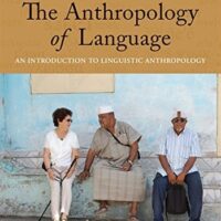 Manual Solutions for The Anthropology of Language: An Introduction to Linguistic Anthropology 4 by Harriet Joseph Ottenheimer, Judith M.S. Pine
