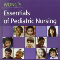 Full Download Manual Solution for Wong's Essentials of Pediatric Nursing (Essentials of Pediatric Nursing (Wong)) 9 by Marilyn J. Hockenberry PhD RN PPCNP-BC FAAN, David Wilson MS RN C (NIC)