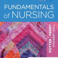 Full Download Test Bank Fundamentals of Nursing 10 by Patricia A. Potter RN PhD FAAN, Anne G. Perry RN MSN EdD FAAN, Patricia A. Stockert RN BSN MS PhD, Amy Hall RN BSN MS