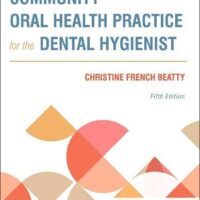 Manual Solutions for Community Oral Health Practice for the Dental Hygienist 5 by Christine French Beatty