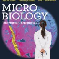 Manual Solution Microbiology: The Human Experience First Edition by John W. Foster, Zarrintaj Aliabadi, Joan L. Slonczewski