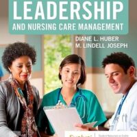 Manual Solutions for Leadership and Nursing Care Management 7 by Diane Huber PhD RN NEA-BC FAAN, M. Lindell Joseph PhD RN FAONL FAAN