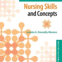 Manual Solution for Timby's Fundamental Nursing Skills and Concepts 12 by Loretta A Donnelly-Moreno