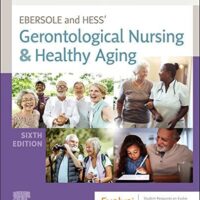 Full Download Test Bank Ebersole and Hess' Gerontological Nursing & Healthy Aging 6 by Theris A. Touhy DNP CNS DPNAP, Kathleen F Jett PhD GNP-BC DPNAP
