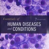 Full Download Manual Solution Essentials of Human Diseases and Conditions 7 by Margaret Schell Frazier RN CMA BS, Tracie Fuqua BS CMA (AAMA)