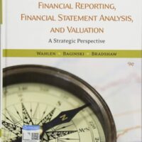 Full Download Test Bank Financial Reporting, Financial Statement Analysis and Valuation 9 by James M. Wahlen, Stephen P. Baginski, Mark Bradshaw