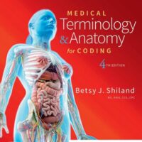 Manual Solutions for Medical Terminology & Anatomy for Coding 4 by Betsy J. Shiland MS RHIA CCS CHDA CPC CPB CPPM