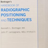 Full Download Manual Solution Bontrager's Handbook of Radiographic Positioning and Techniques, 8e 8th Edition by Bontrager MA RT(R), Kenneth L., Lampignano MEd RT(R) (CT), (2013) Spiral-bound 8 by Kenneth L. Bontrager MA RT(R), John Lampignano MEd RT(R) (CT)