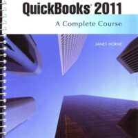 Full Download Manual Solution for QuickBooks 2011: A Complete Course and QuickBooks 2011 Software (12th Edition) 12 by Janet Horne