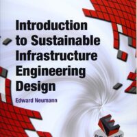Full Download Test Bank Introduction to Sustainable Infrastructure Engineering Design 1 by Edward Neumann