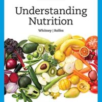 Manual Solutions for Understanding Nutrition (MindTap Course List) 16 by Ellie Whitney, Sharon Rady Rolfes