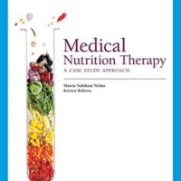 Full Download Manual Solution Medical Nutrition Therapy: A Case Study Approach (MindTap Course List) 6 by Marcia Nelms, Kristen Roberts