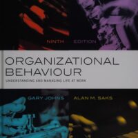 Manual Solution for Organizational Behaviour: Understanding and Managing Life at Work (9th Edition) 9 by Gary Johns, Alan M. Saks