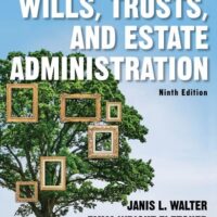 Manual Solutions for Wills, Trusts, and Estate Administration (MindTap Course List) 9 by Janis Walter, Emma Wright